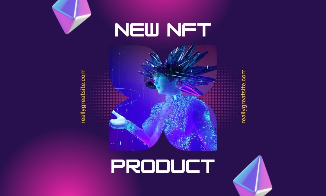 The Top 5 Best NFT Products So Far A Closer Look